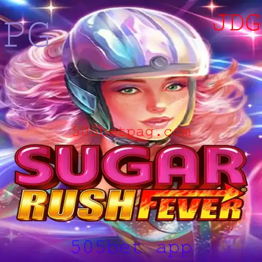 SugarRushFever: Descubra a Nova Sensação de Jogos na 505bet App